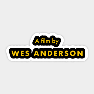 A film by Wes Anderson Sticker